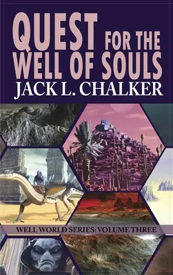 Keresés a lelkek kútjáért (Well World Saga: 3. kötet) - Quest for the Well of Souls (Well World Saga: Volume 3)