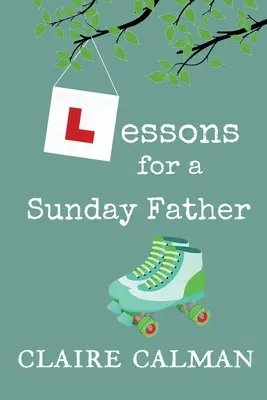 Leckék egy vasárnapi atyának - Lessons For A Sunday Father