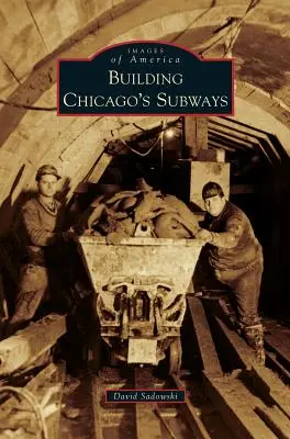 A chicagói metró építése - Building Chicago's Subways