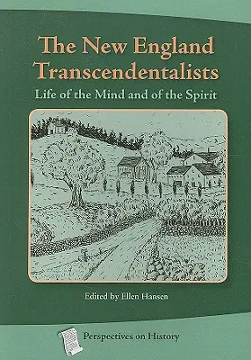 A New England-i transzcendentalisták: A szellem és a lélek élete - The New England Transcendentalists: Life of the Mind and of the Spirit