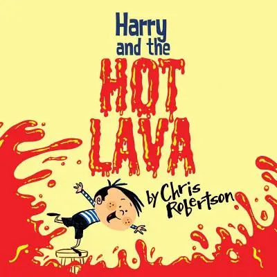 Harry és a forró láva - Harry and the Hot Lava