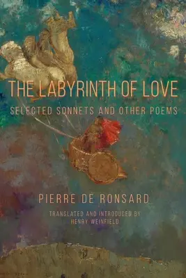 A szerelem labirintusa: Válogatott szonettek és más versek - The Labyrinth of Love: Selected Sonnets and Other Poems