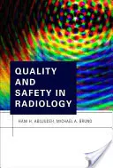 Minőség és biztonság a radiológiában - Quality and Safety in Radiology