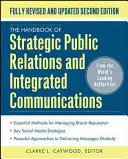 A stratégiai PR és az integrált marketingkommunikáció kézikönyve, második kiadás - The Handbook of Strategic Public Relations and Integrated Marketing Communications, Second Edition