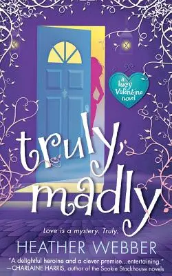 Igazán, őrülten: A Lucy Valentine Novel - Truly, Madly: A Lucy Valentine Novel