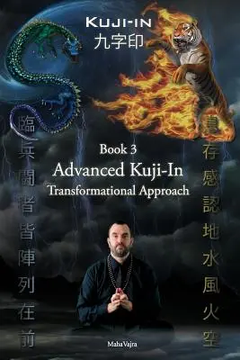 Kuji-In 3: Haladó Kuji-In: Transzformációs megközelítés - Kuji-In 3: Advanced Kuji-In: Transformational Approach