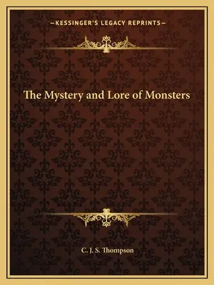 A szörnyek rejtélye és története - The Mystery and Lore of Monsters