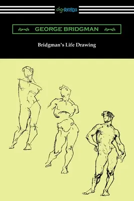 Bridgman életrajza - Bridgman's Life Drawing