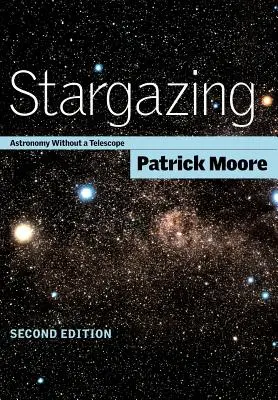 Stargazing: Csillagászat távcső nélkül - Stargazing: Astronomy Without a Telescope