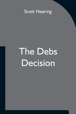 A Debs-határozat - The Debs Decision