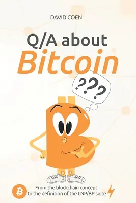 Q/A a Bitcoinról: A blokklánc fogalmától az LNP/BP-csomag meghatározásáig - Q/A about Bitcoin: From the blockchain concept to the definition of the LNP/BP suite