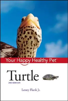 Teknőc: A boldog, egészséges háziállat - Turtle: Your Happy Healthy Pet