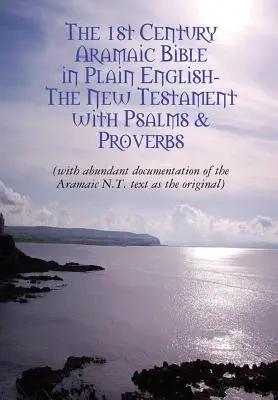 Az eredeti arámi nyelvű Újszövetség egyszerű angol nyelven - The Original Aramaic New Testament in Plain English