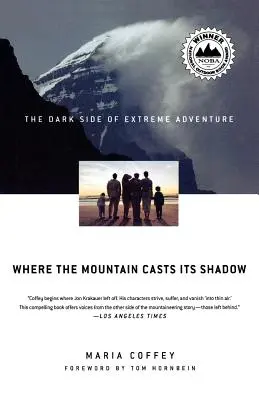 Ahol a hegy árnyékot vet: Az extrém kaland sötét oldala - Where the Mountain Casts Its Shadow: The Dark Side of Extreme Adventure