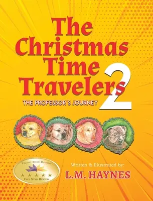 A karácsonyi időutazók 2: A professzor utazása - The Christmas Time Travelers 2: The Professor's Journey