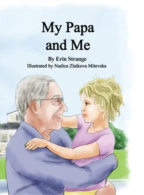 A papám és én - My Papa and Me