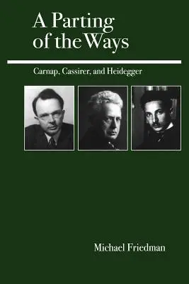 Az utak elválása: Carnap, Cassirer és Heidegger - A Parting of the Ways: Carnap, Cassirer, and Heidegger