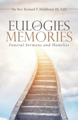 Gyászbeszédek és emlékek: Temetési prédikációk és homíliák - Eulogies and Memories: Funeral Sermons and Homilies