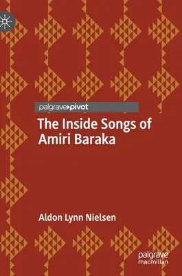 Amiri Baraka belső dalai - The Inside Songs of Amiri Baraka