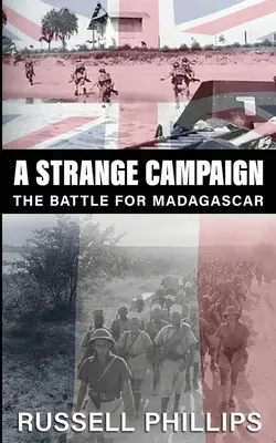 Egy különös hadjárat: A madagaszkári csata - A Strange Campaign: The Battle for Madagascar