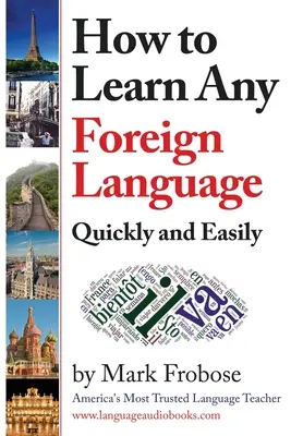 Hogyan tanuljunk meg gyorsan és könnyen bármilyen idegen nyelvet? - How to Learn Any Foreign Language Quickly and Easily