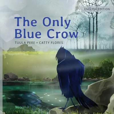 Az egyetlen kék varjú - The Only Blue Crow