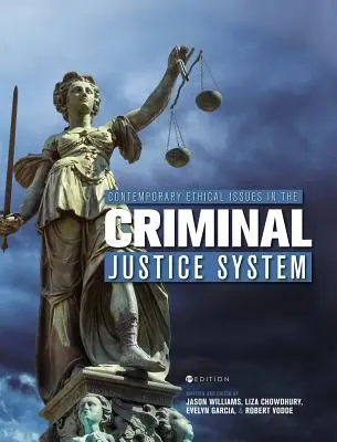 Kortárs etikai kérdések a büntető igazságszolgáltatási rendszerben - Contemporary Ethical Issues in the Criminal Justice System