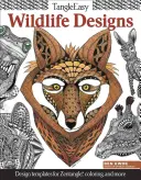 Tangleeasy Wildlife Designs: Design sablonok Zentangle(r), színezés, és így tovább - Tangleeasy Wildlife Designs: Design Templates for Zentangle(r), Coloring, and More