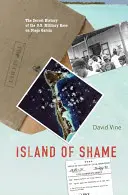 A szégyen szigete: A Diego Garcia-i amerikai katonai bázis titkos története - Island of Shame: The Secret History of the U.S. Military Base on Diego Garcia