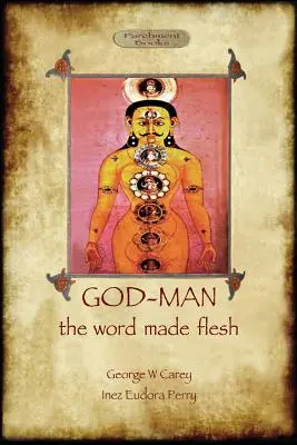 Isten-ember: A testté lett Ige - God-Man: The Word Made Flesh