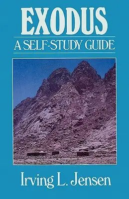 2Mózes: Önálló tanulmányi útmutató - Exodus: A Self-Study Guide