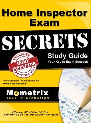 Home Inspector Exam Secrets, Study Guide: Home Inspector Test Review for the Home Inspector Exam