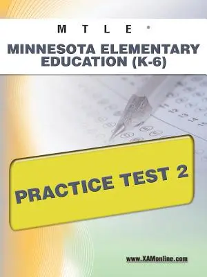 Mtle Minnesota általános iskolai oktatás (K-6) Gyakorlati teszt 2 - Mtle Minnesota Elementary Education (K-6) Practice Test 2