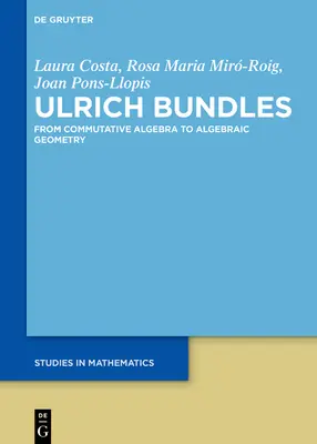 Ulrich Bundles: A kommutatív algebrától az algebrai geometriáig - Ulrich Bundles: From Commutative Algebra to Algebraic Geometry