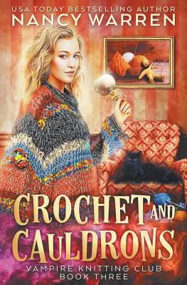 Horgolás és üstök: A paranormal cozy mystery - Crochet and Cauldrons: A paranormal cozy mystery