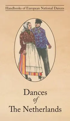 Hollandia táncai - Dances of The Netherlands