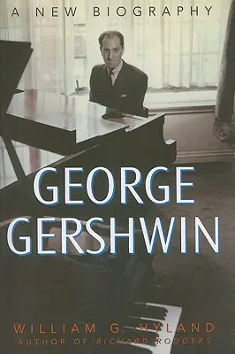 George Gershwin: Egy új életrajz - George Gershwin: A New Biography