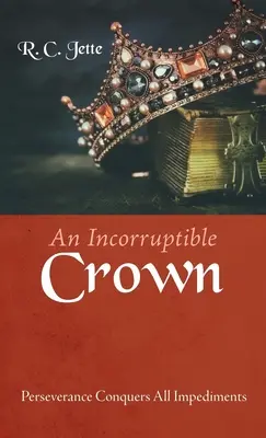 Egy megvesztegethetetlen korona - An Incorruptible Crown