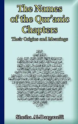 A Korán fejezeteinek nevei: Eredetük és jelentésük - The Names of the Qur'anic Chapters: Their Origins and Meanings