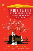 Kwaidan: Történetek szellemekről és más furcsa dolgokról - Kwaidan: Stories of Ghosts and Other Strange Things