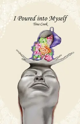 Magamba öntöttem - I Poured into Myself