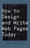 Hogyan tervezzünk és írjunk weboldalakat ma - How to Design and Write Web Pages Today