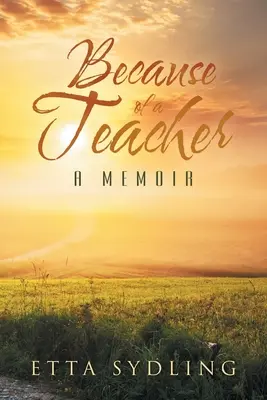 Egy tanár miatt: A Memoir - Because of a Teacher: A Memoir