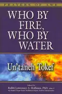 Kdo ohněm, kdo vodou: Un'taneh Tokef - Who by Fire, Who by Water: Un'taneh Tokef