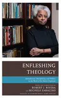 Enfleshing Theology: M. Shawn Copeland munkásságában: Megtestesülés, tanítványság és politika - Enfleshing Theology: Embodiment, Discipleship, and Politics in the Work of M. Shawn Copeland