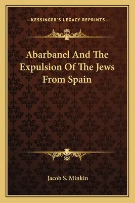 Abarbanel és a zsidók kiűzése Spanyolországból - Abarbanel and the Expulsion of the Jews from Spain