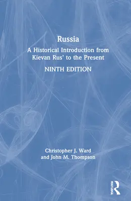 Oroszország: A Historical Introduction from Kievan Rus' to the Present - Russia: A Historical Introduction from Kievan Rus' to the Present