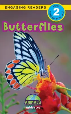 Butterflies (Pillangók): Animals That Make a Difference! (Engaging Readers, 2. szint) - Butterflies: Animals That Make a Difference! (Engaging Readers, Level 2)