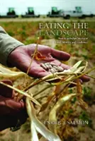 A tájat eszik: Az amerikai indiánok történetei az élelemről, az identitásról és az ellenálló képességről - Eating the Landscape: American Indian Stories of Food, Identity, and Resilience