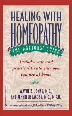 Gyógyítás homeopátiával: Az orvosok útmutatója - Healing with Homeopathy: The Doctors' Guide